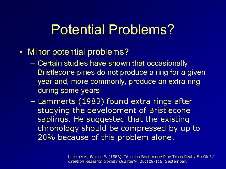 Potential Problems? • Minor potential problems? – Certain studies have shown that occasionally Bristlecone