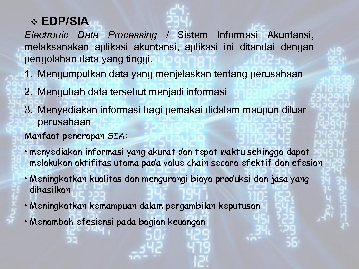 v EDP/SIA Electronic Data Processing / Sistem Informasi Akuntansi, melaksanakan aplikasi akuntansi, aplikasi ini