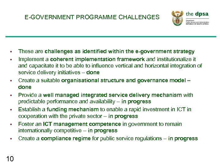 E-GOVERNMENT PROGRAMME CHALLENGES § § § § These are challenges as identified within the