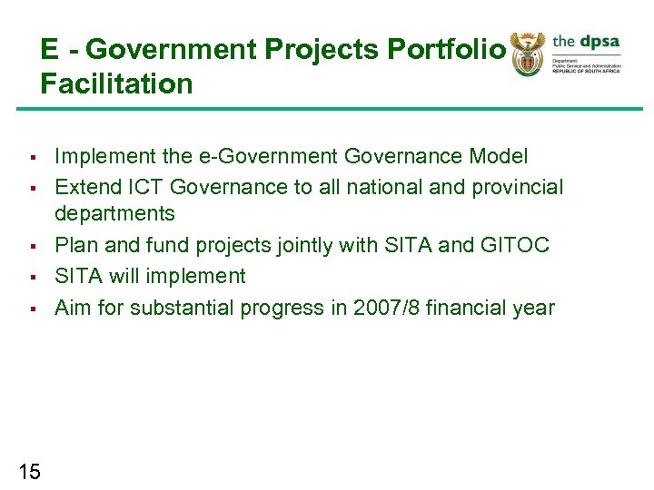 E - Government Projects Portfolio Facilitation § § § 15 Implement the e-Government Governance