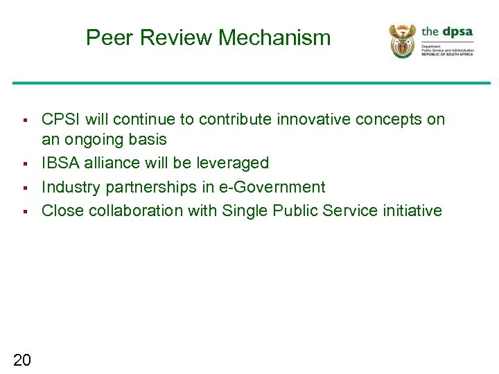 Peer Review Mechanism § § 20 CPSI will continue to contribute innovative concepts on