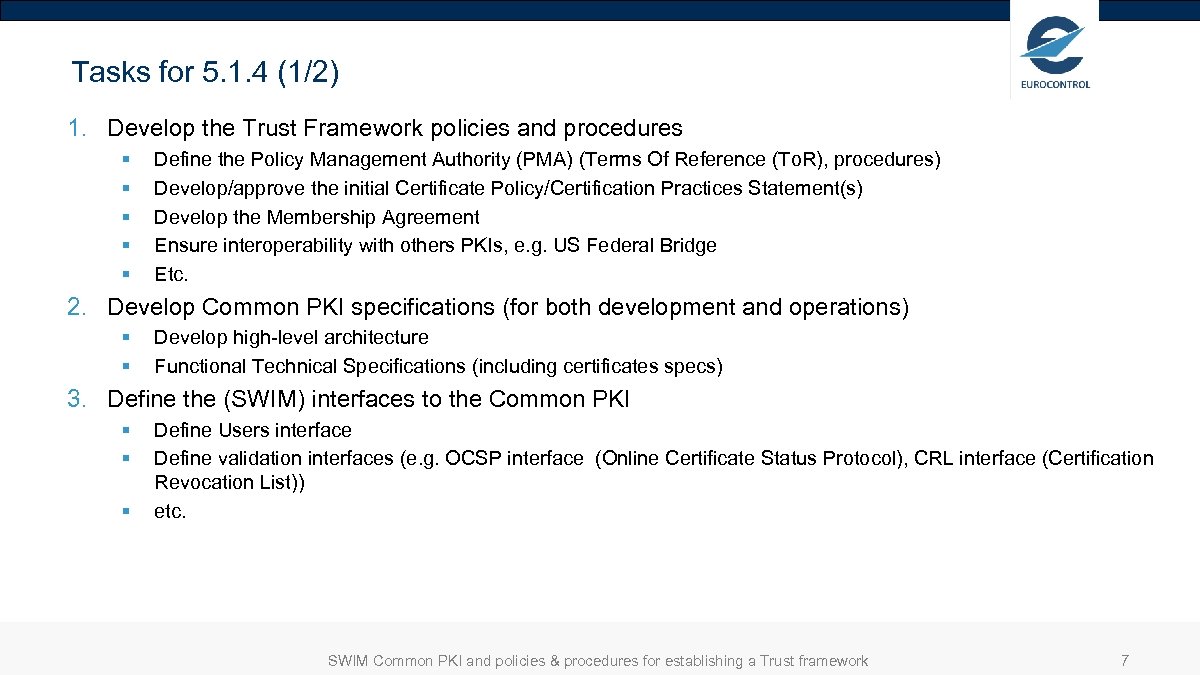 Tasks for 5. 1. 4 (1/2) 1. Develop the Trust Framework policies and procedures