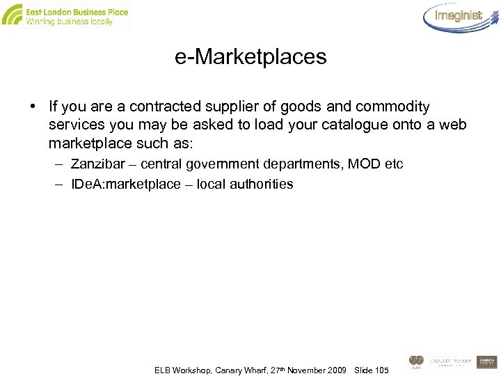 e-Marketplaces • If you are a contracted supplier of goods and commodity services you