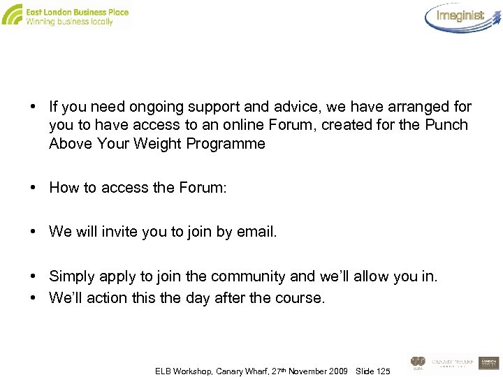  • If you need ongoing support and advice, we have arranged for you