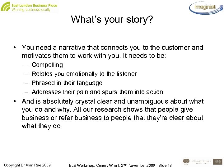 What’s your story? • You need a narrative that connects you to the customer