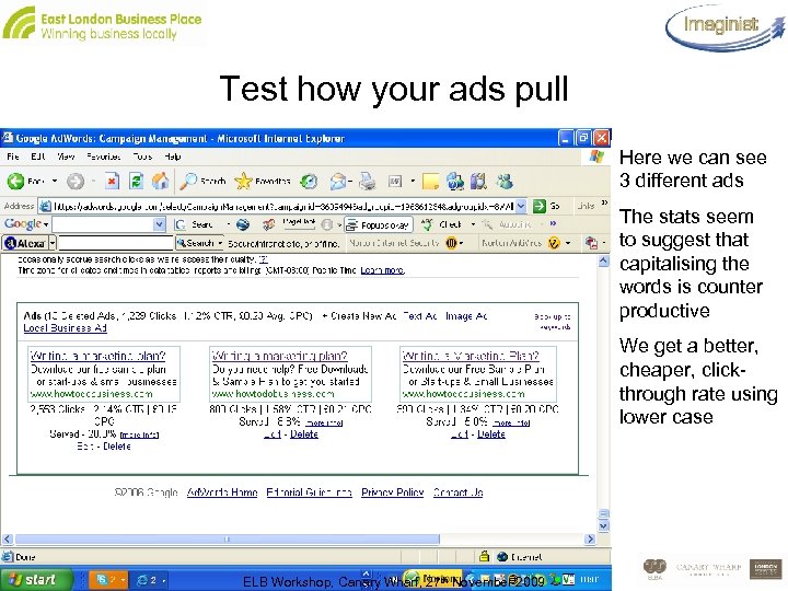 Test how your ads pull Here we can see 3 different ads The stats