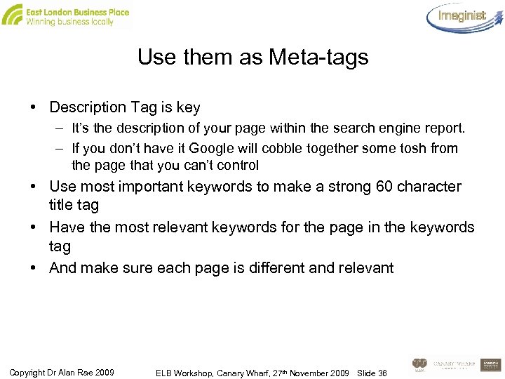 Use them as Meta-tags • Description Tag is key – It’s the description of