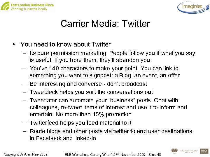 Carrier Media: Twitter • You need to know about Twitter – Its pure permission