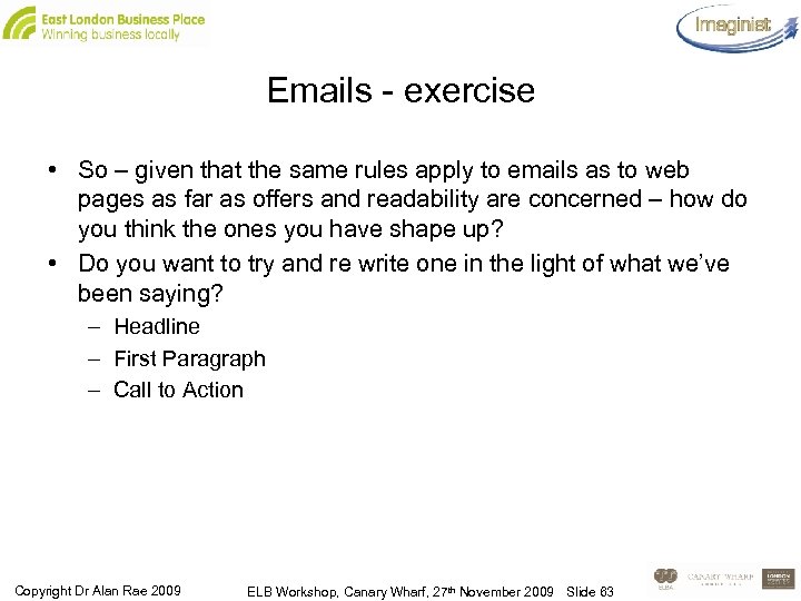 Emails - exercise • So – given that the same rules apply to emails