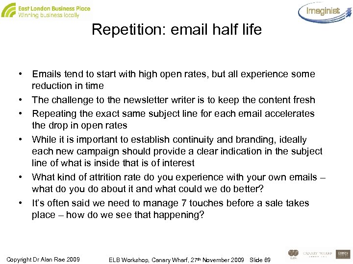 Repetition: email half life • Emails tend to start with high open rates, but