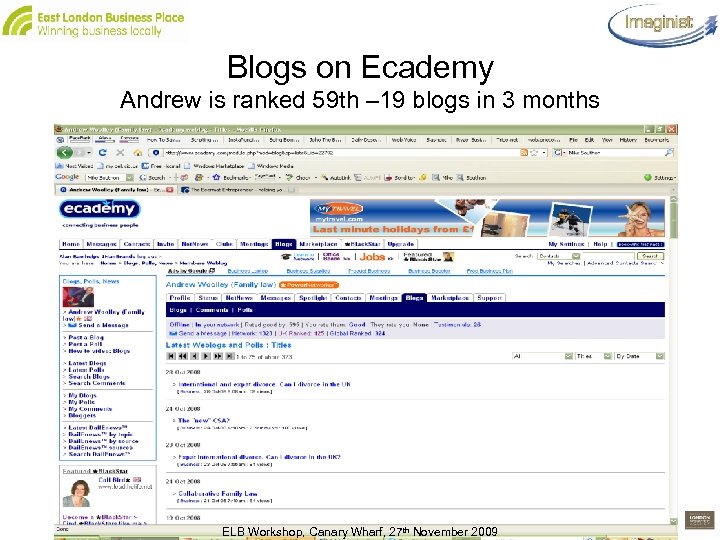 Blogs on Ecademy Andrew is ranked 59 th – 19 blogs in 3 months