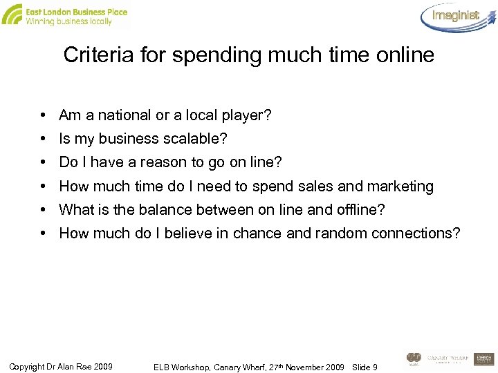 Criteria for spending much time online • Am a national or a local player?
