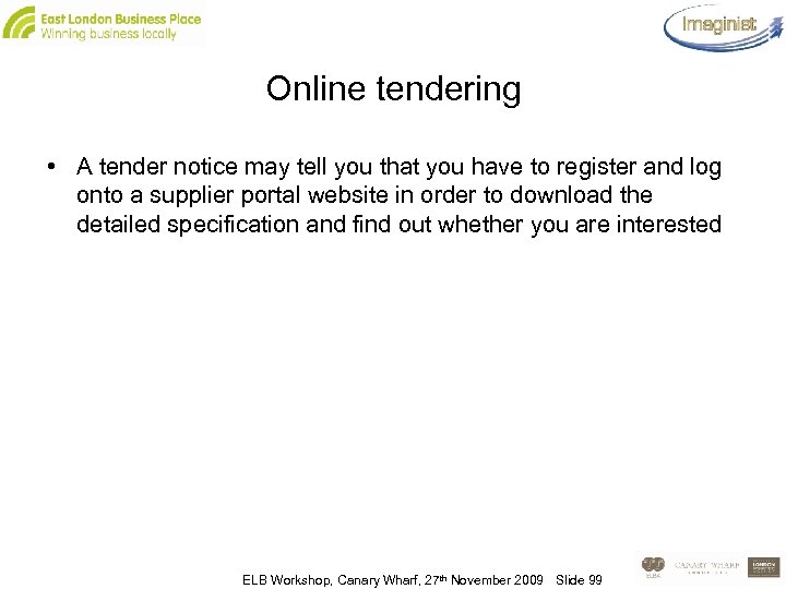 Online tendering • A tender notice may tell you that you have to register