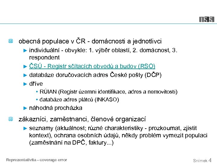 obecná populace v ČR - domácnosti a jednotlivci individuální - obvykle: 1. výběr oblastí,