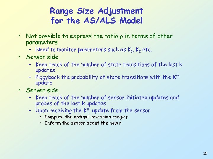 Range Size Adjustment for the AS/ALS Model • Not possible to express the ratio