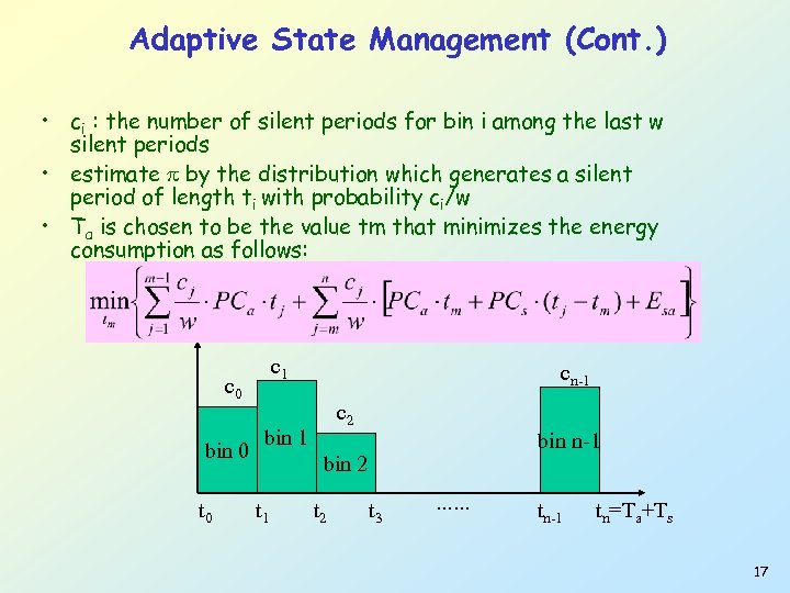 Adaptive State Management (Cont. ) • ci : the number of silent periods for