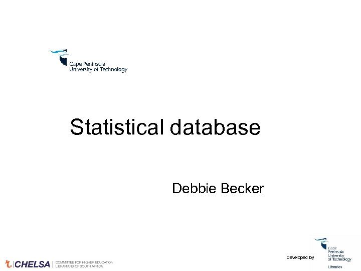 Statistical database Debbie Becker Developed by 