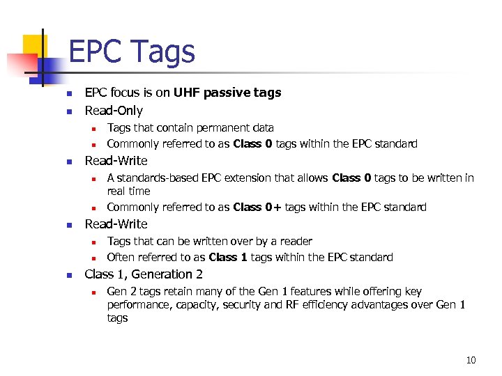 EPC Tags n n EPC focus is on UHF passive tags Read-Only n n
