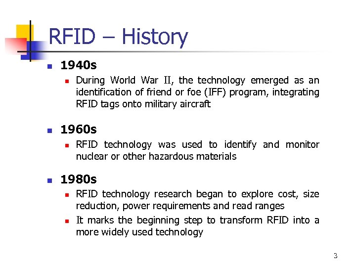 RFID – History n 1940 s n n 1960 s n n During World