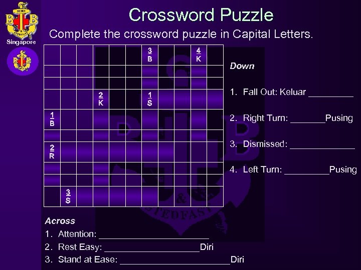 Crossword Puzzle Singapore Complete the crossword puzzle in Capital Letters. 3 B 2 K