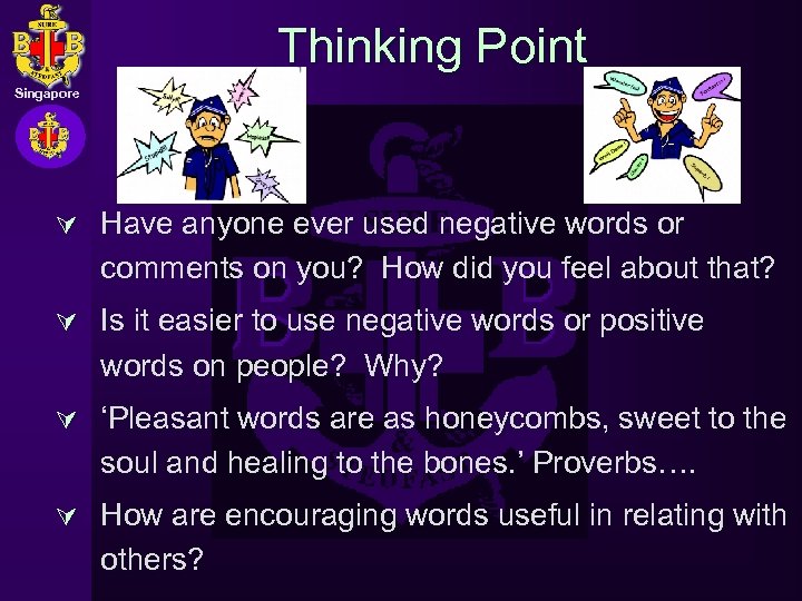 Thinking Point Singapore CREATED BY: Ú Have anyone ever used negative words or HAH