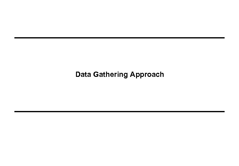 Data Gathering Approach 