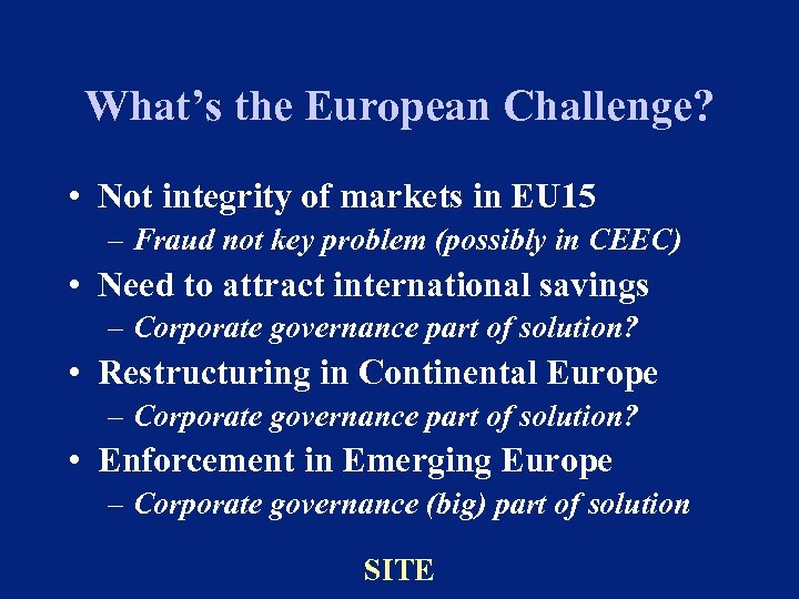 What’s the European Challenge? • Not integrity of markets in EU 15 – Fraud