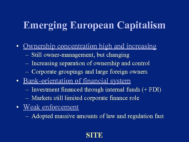 Emerging European Capitalism • Ownership concentration high and increasing – Still owner-management, but changing