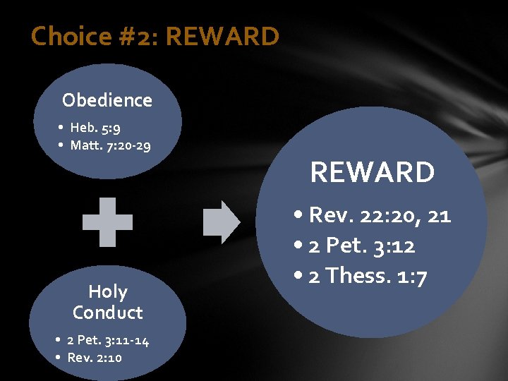 Choice #2: REWARD Obedience • Heb. 5: 9 • Matt. 7: 20 -29 Holy