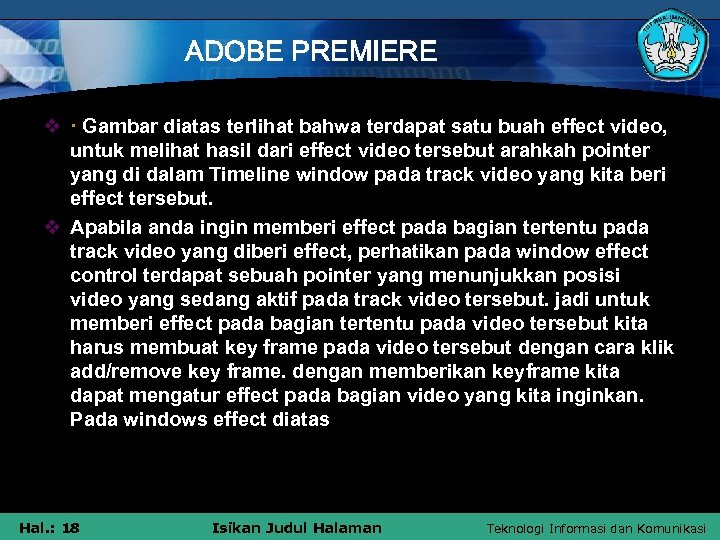 ADOBE PREMIERE v · Gambar diatas terlihat bahwa terdapat satu buah effect video, untuk