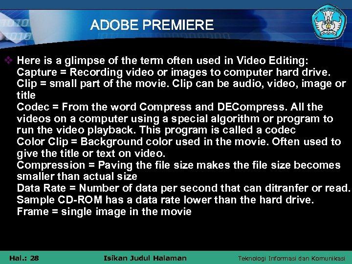 ADOBE PREMIERE v Here is a glimpse of the term often used in Video