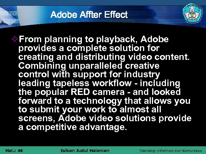 Adobe Affter Effect v. From planning to playback, Adobe provides a complete solution for