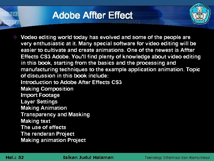 Adobe Affter Effect v Vodeo editing world today has evolved and some of the