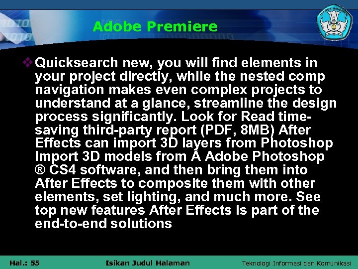 Adobe Premiere v Quicksearch new, you will find elements in your project directly, while