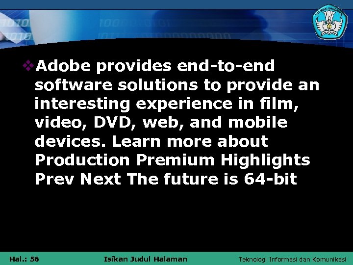v. Adobe provides end-to-end software solutions to provide an interesting experience in film, video,