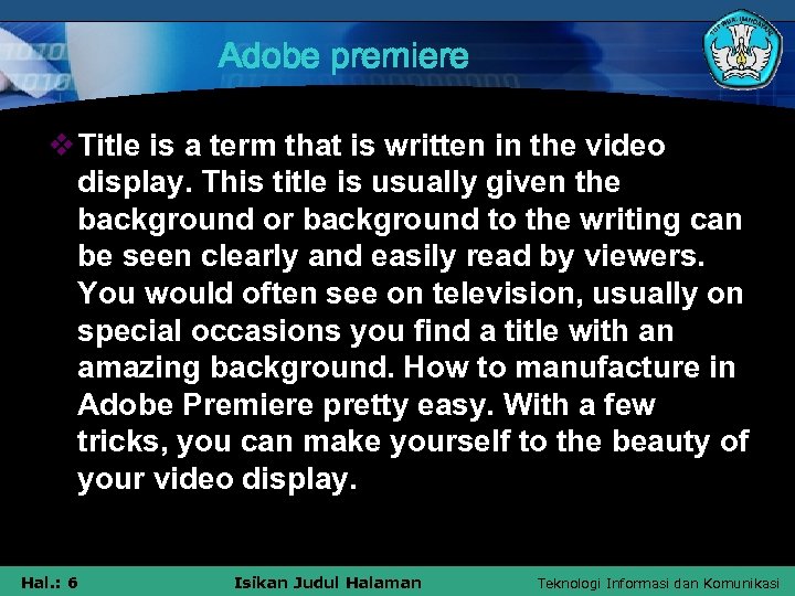 Adobe premiere v Title is a term that is written in the video display.