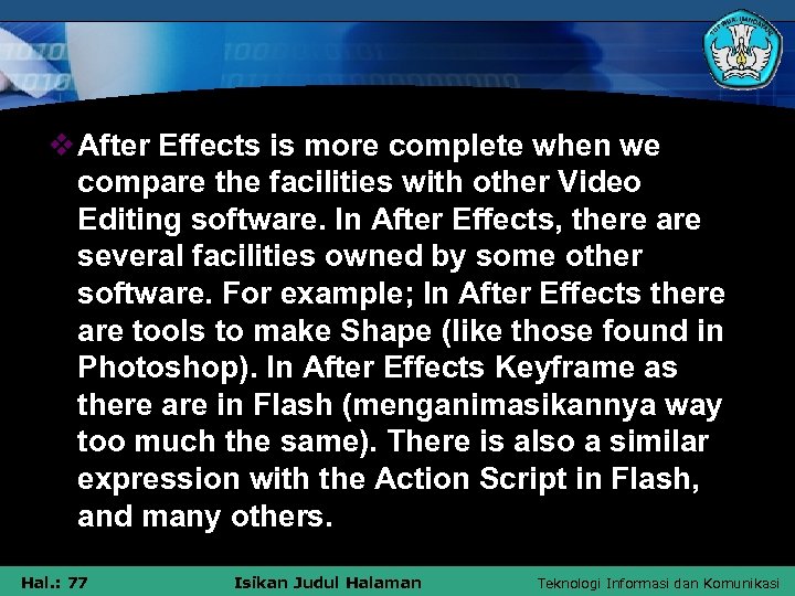 v After Effects is more complete when we compare the facilities with other Video