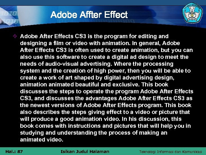 Adobe Affter Effect v Adobe After Effects CS 3 is the program for editing