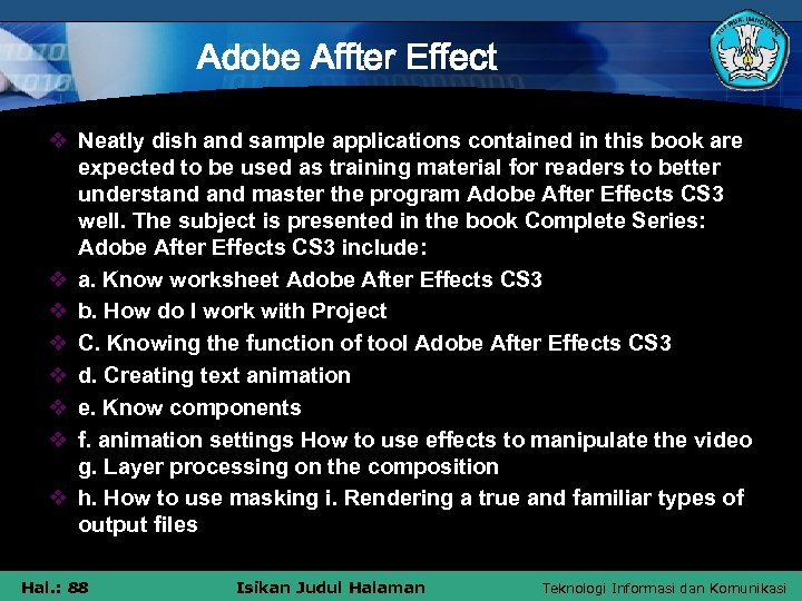 Adobe Affter Effect v Neatly dish and sample applications contained in this book are