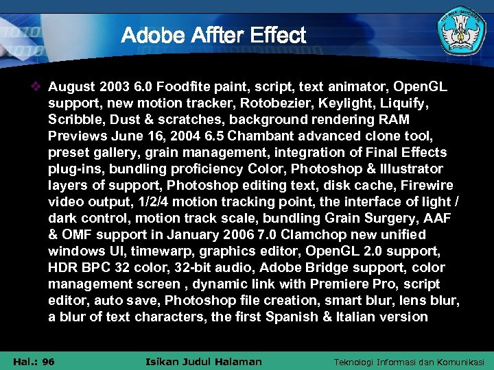 Adobe Affter Effect v August 2003 6. 0 Foodfite paint, script, text animator, Open.