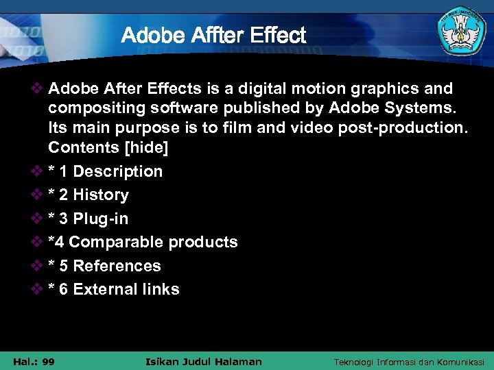 Adobe Affter Effect v Adobe After Effects is a digital motion graphics and compositing