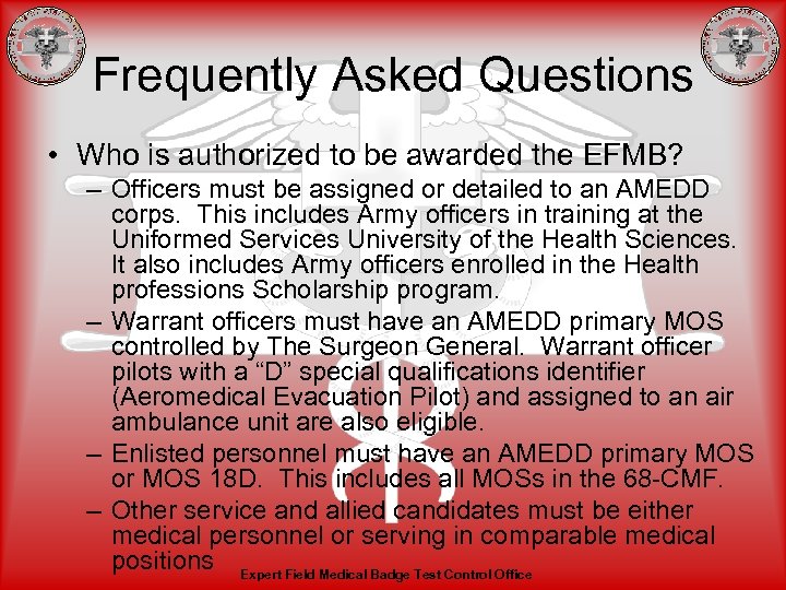 Frequently Asked Questions • Who is authorized to be awarded the EFMB? – Officers