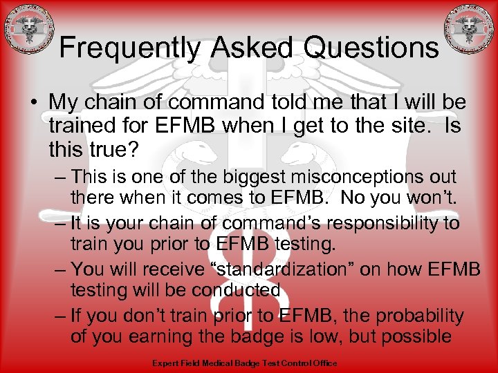 Frequently Asked Questions • My chain of command told me that I will be