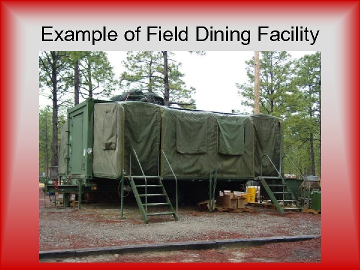 Example of Field Dining Facility 