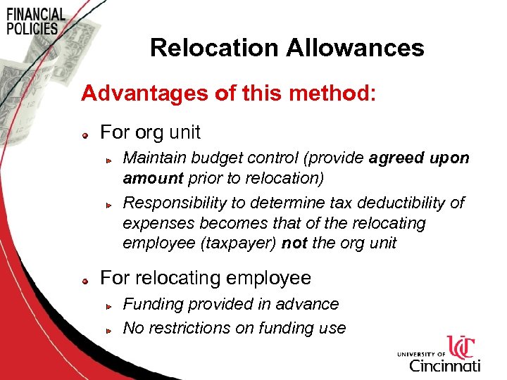 Relocation Allowances Advantages of this method: For org unit Maintain budget control (provide agreed