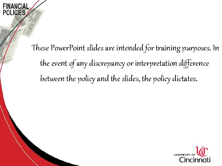 These Power. Point slides are intended for training purposes. In the event of any