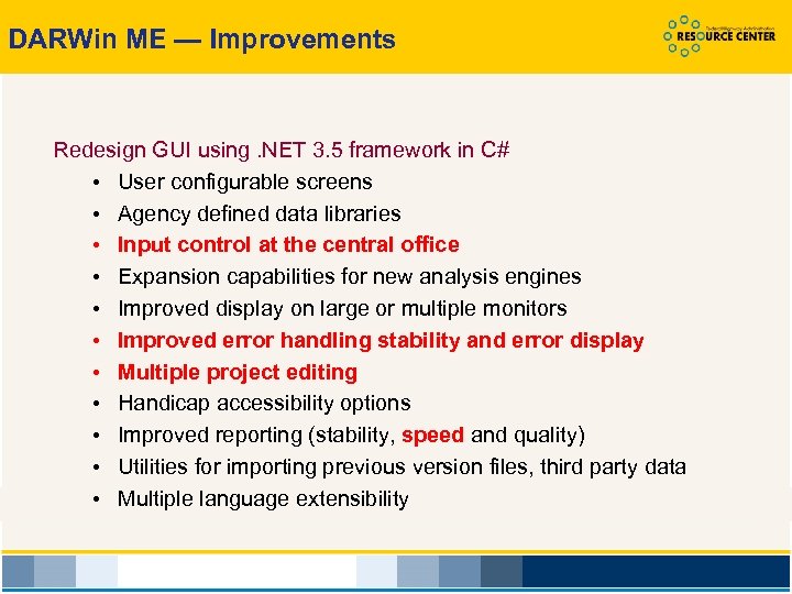 DARWin ME — Improvements Redesign GUI using. NET 3. 5 framework in C# •