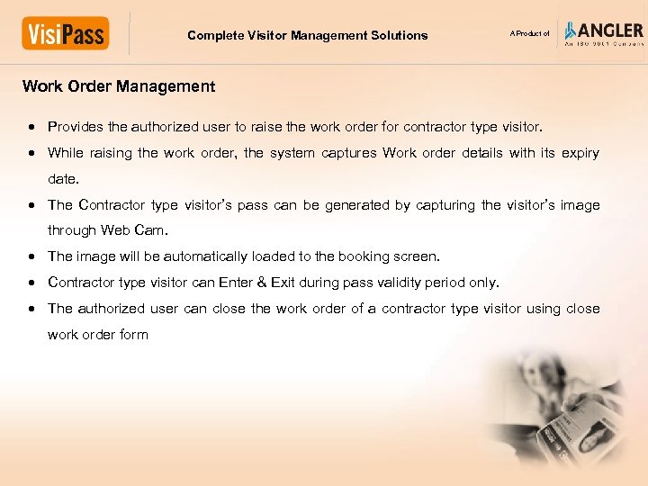 Complete Visitor Management Solutions A Product of Work Order Management Provides the authorized user