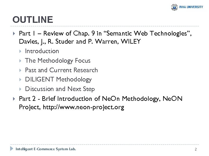 OUTLINE Part 1 – Review of Chap. 9 in “Semantic Web Technologies”, Davies, J.