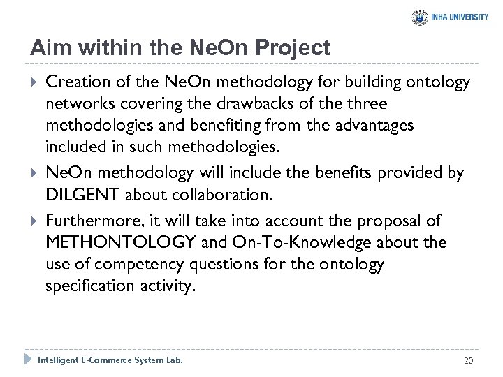 Aim within the Ne. On Project Creation of the Ne. On methodology for building